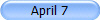April 7