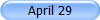 April 29